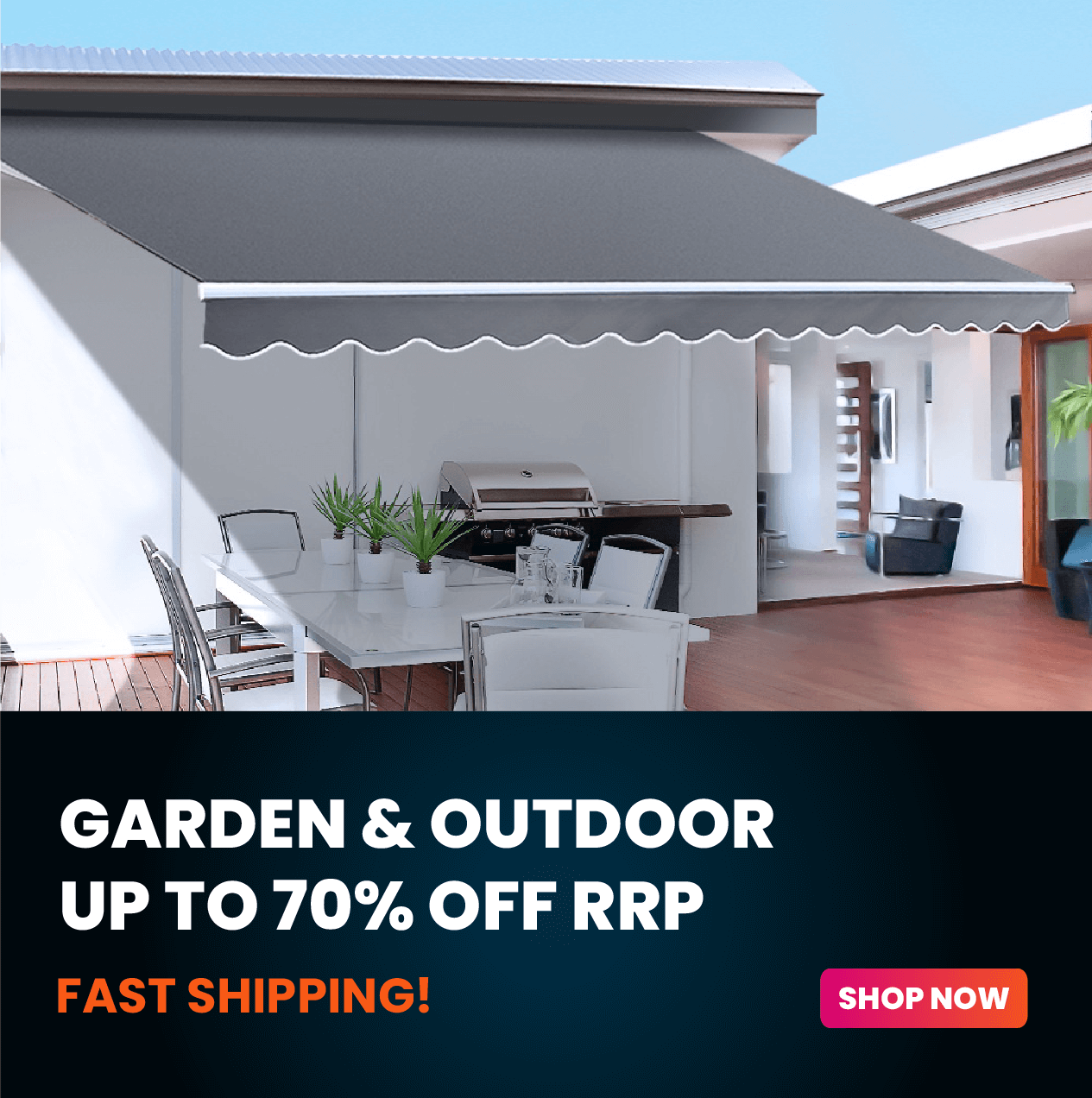 Outdoor patio with gray retractable awning, table, chairs, and grill. Ad with text 'Garden & Outdoor Up to 70% Off RRP Fast Shipping! Shop Now'.